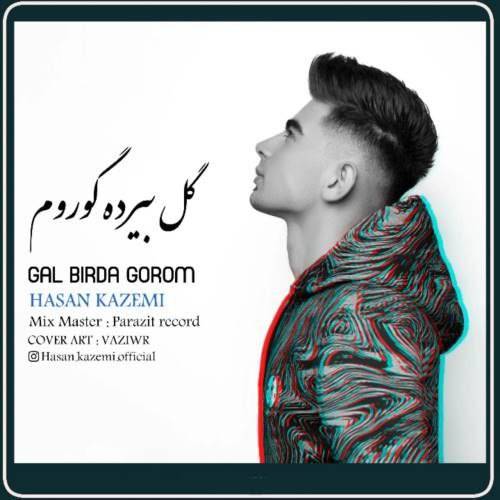 حسن کاظمی گل بیرده گوروم